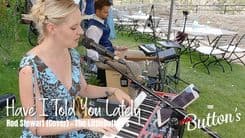 Have I Told You Lately - (Rod Stewart) - Cover by The Little Button's