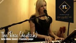 Die Rose (The Rose) - (Bette Midler) - Cover by Franziska Langer